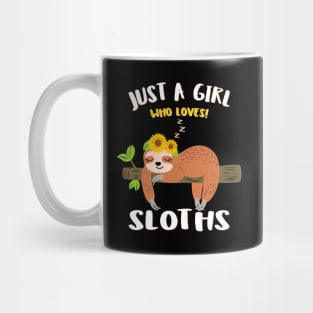 Just A Girl Who Loves Sloths Cute Sunflowers Sloth Gift Idea Mug